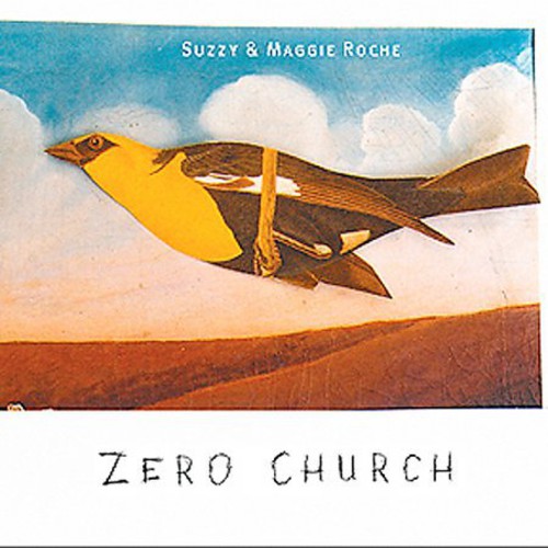 Roche,suzzy & Maggie - Zero Church - Music CD