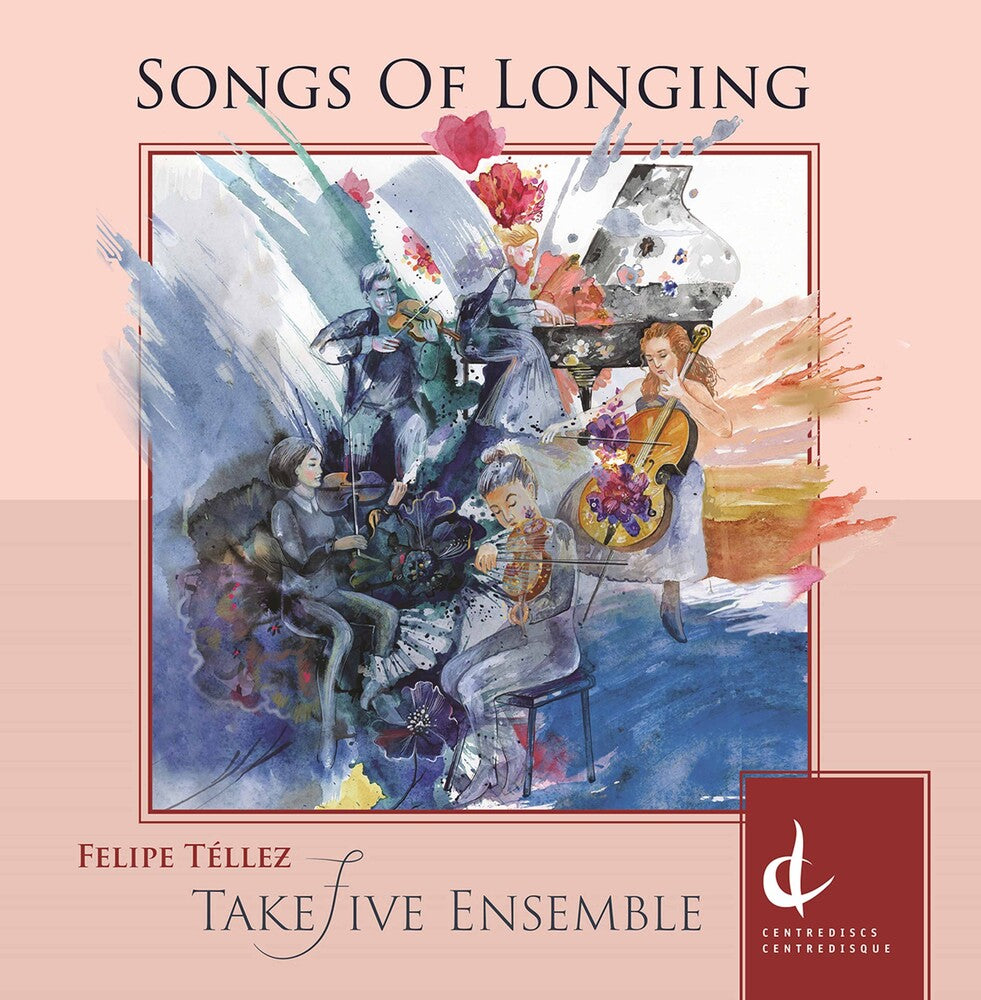 the album cover for Tellez / Takefive Ensemble - Songs Of Longing