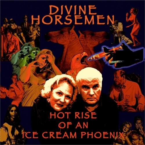 Divine Horsemen - Hot Rise Of An Ice Cream Phoenix - Vinyl Record