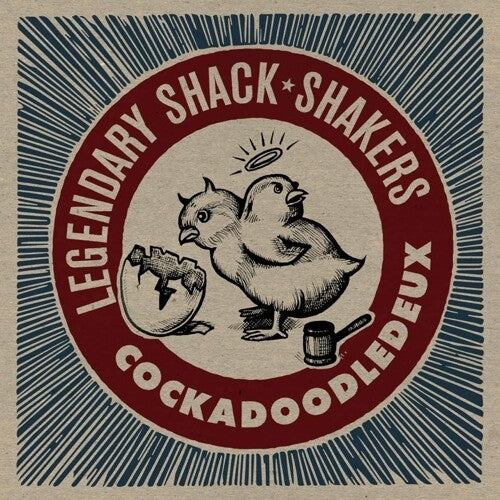 The Legendary Shack Shakers - Cockadoodledeux Vinyl Record