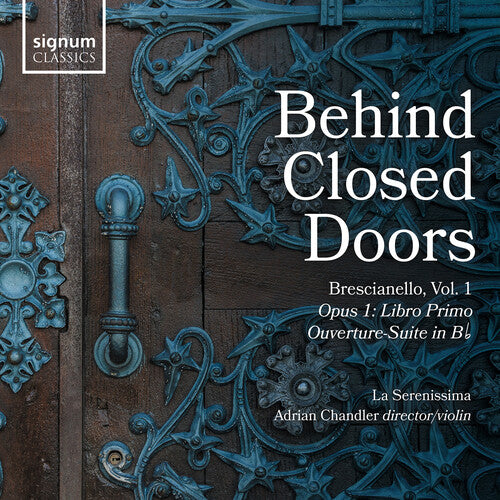 Brescianello / Chandler / La Serenissima - Behind Closed Doors - Music CD