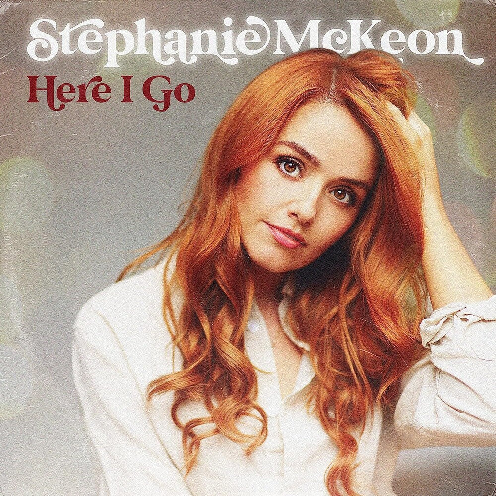 the album cover for McKeon, Stephanie - Here I Go