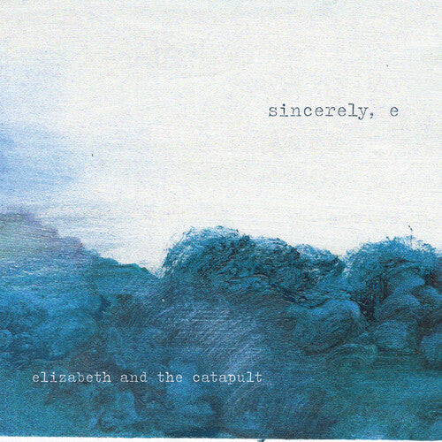Elizabeth & The Catapult - Sincerely E - Music CD