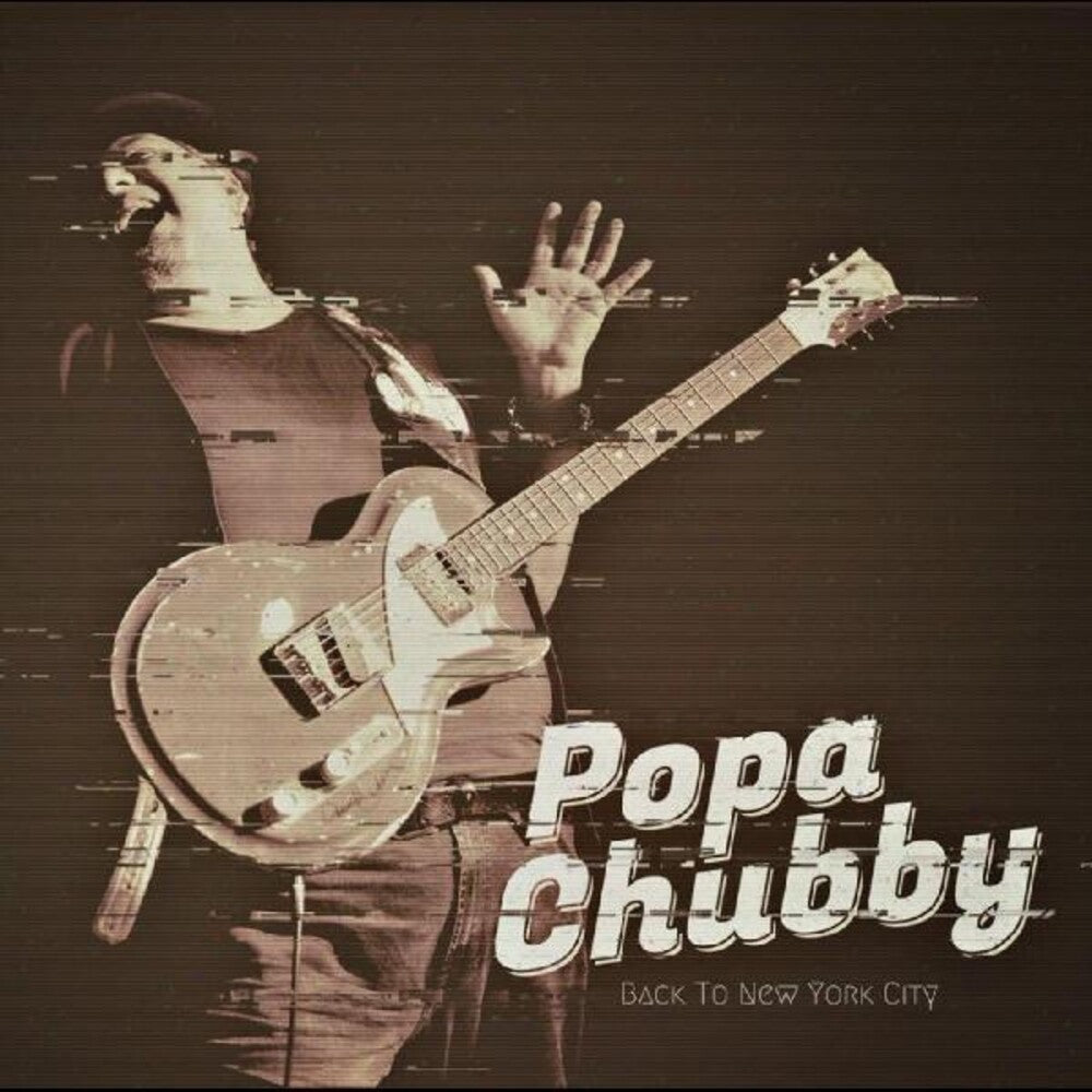 the album cover for Popa Chubby - Back To New York City
