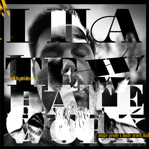 Mike Pride - I Hate Work Vinyl Record