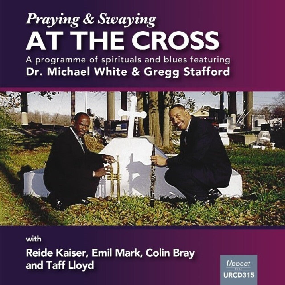 the album cover for Dr White Michael / Stafford,Gregg - Swaying & Praying At The Cross (Uk)
