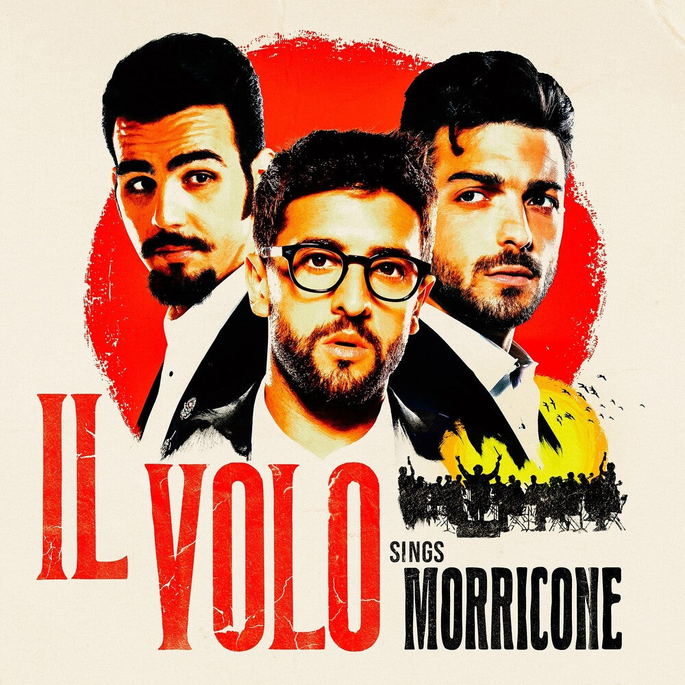the album cover for Il Volo - Il Volo Sings Morricone