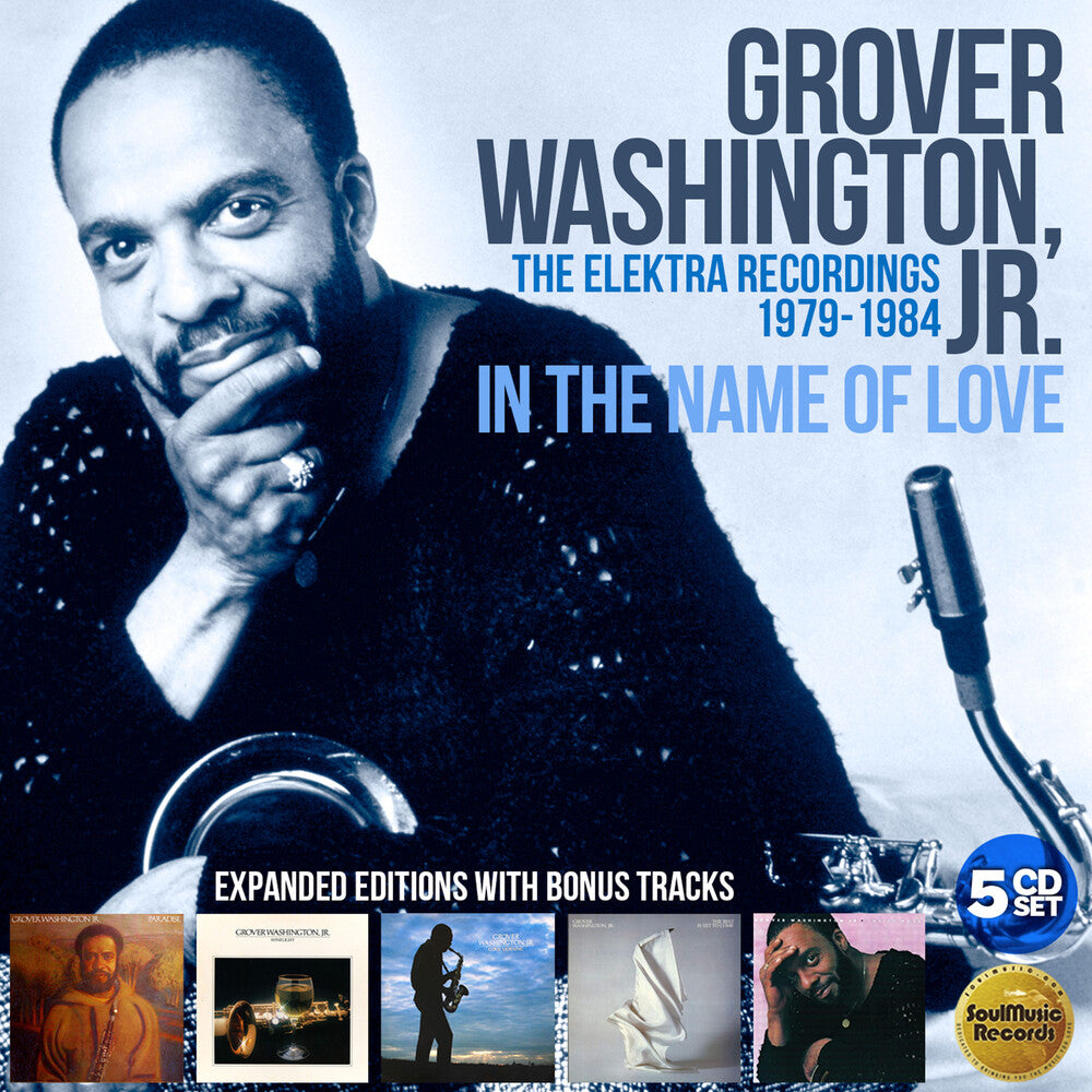 the album cover for Washington Grover Jr - In The Name Of Love: The Elektra Years 1979-1984