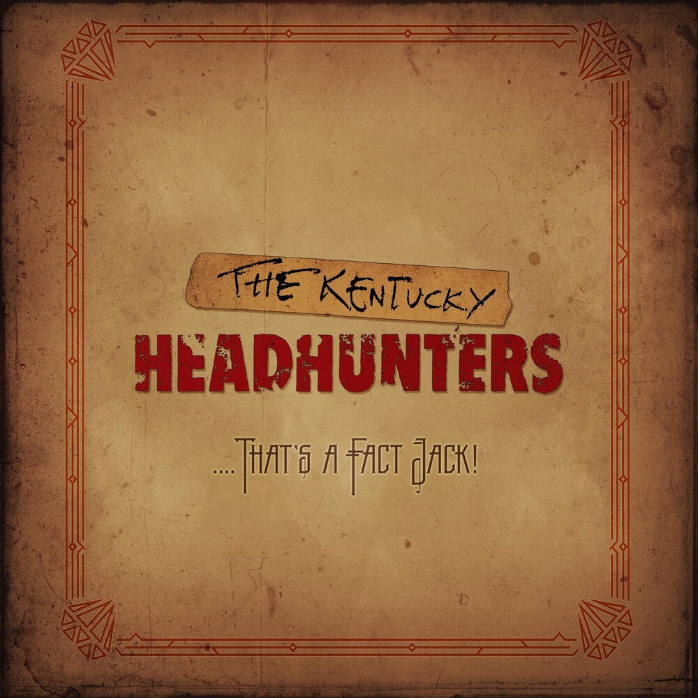 the album cover for Kentucky Headhunters - ....That's A Fact Jack!