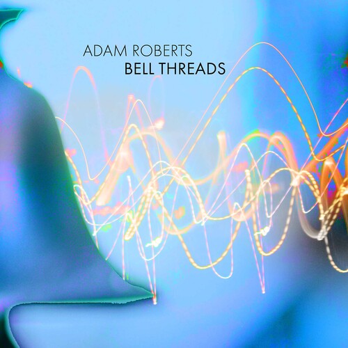 Roberts - Bell Threads - Music CD