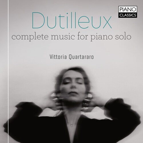 Dutilleux / Vittoria Quartararo - Complete Music For Piano Solo - Music CD