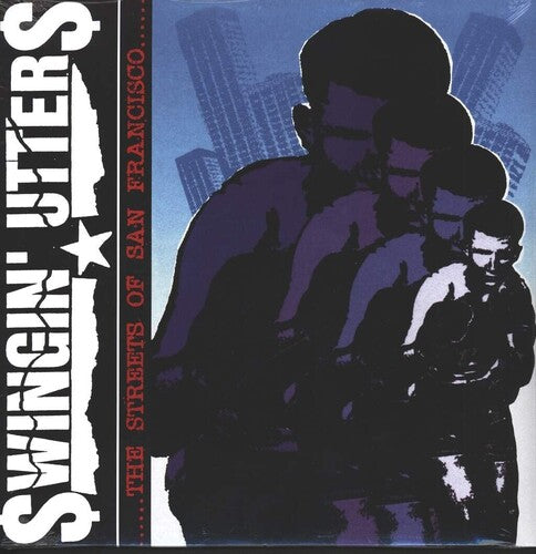 Swingin' Utters - Streets Of San Francisco - Vinyl Record