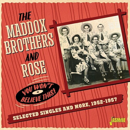 Maddox Brothers & Rose - You Won't Believe This: Selected Singles & More - Music CD