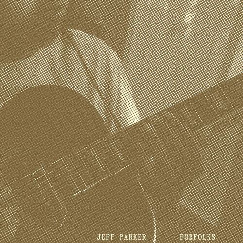 Jeff Parker - Forfolks Vinyl Record
