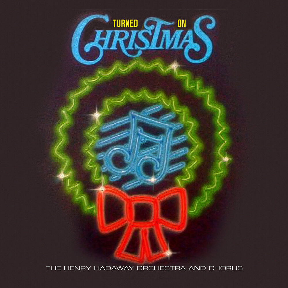 the album cover for Henry Hadaway Orchestra & Chorus - Turned On Christmas (Mod)