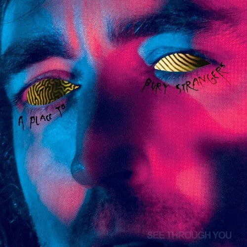 Place to Bury Strangers - See Through You Vinyl Record