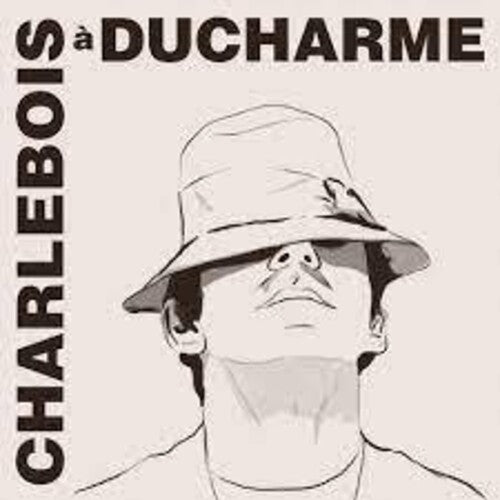 Robert Charlebois - Charlebois A Ducharme Vinyl Record