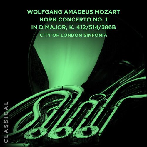 City Of London Sinfonia - Wolfgang Amadeus Mozart: Horn Concerto No. 1 In D - Music CD