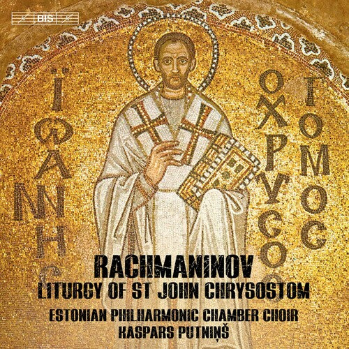 Rachmaninoff / Putnins - Liturgy Of St John Chrysostom - Super Audio CD