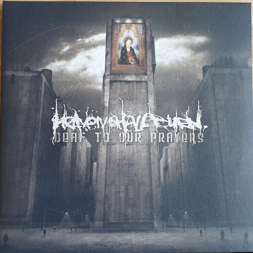Heaven Shall Burn - Deaf To Our Prayers Vinyl Record