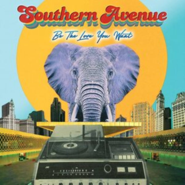 Southern Avenue - Be The Love You Want Music CD