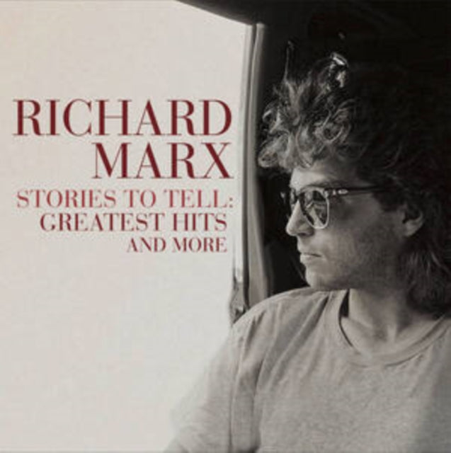 Richard Marx - Stories To Tell: Greatest Hits & More Music CD