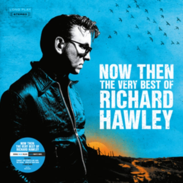 Richard Hawley - Now Then: The Very Best Of Richard Hawley (2LP) Vinyl Record
