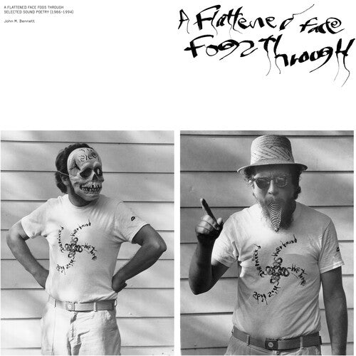 John M Bennett - A Flattened Face Fogs Through: Selected Sound Poetry (1986 - 1995) Vinyl Record