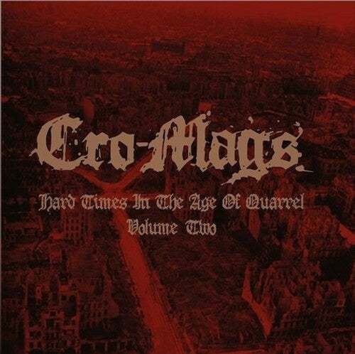 Cro-Mags - Hard Times In The Age Of Quarrel Vol 2 (Red) Vinyl Record