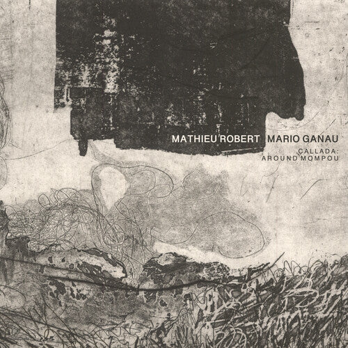 Robert,mathieu / Ganau,mario - Callada: Around Mompou - Music CD