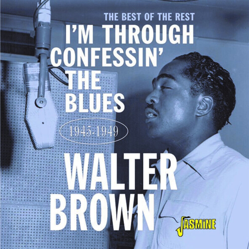 the album cover for Walter Brown - I'm Confessin The Blues: Best Of The Rest 1945-49