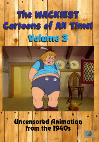 Wackiest Cartoons Of All Time 3 Uncensored - Wackiest Cartoons Of All Time 3 Uncensored - DVD