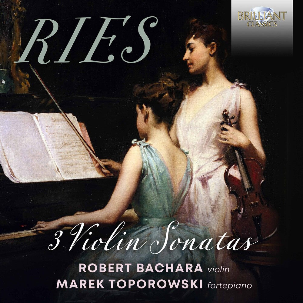 the album cover for Ries / Toporowski / Bachara - 3 Violin Sonatas