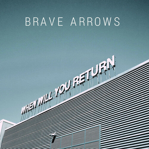 Brave Arrows - When Will You Return Vinyl Record