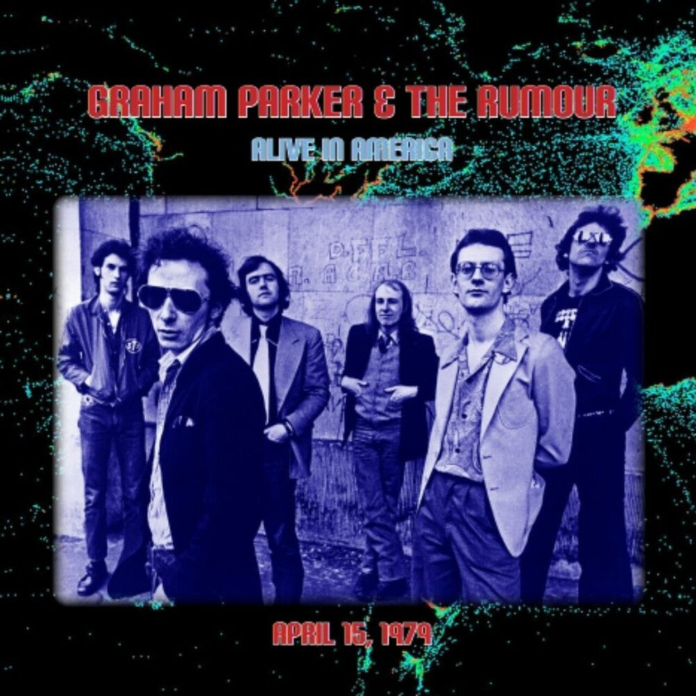 the album cover for Graham Parker & The Rumour - Alive In America