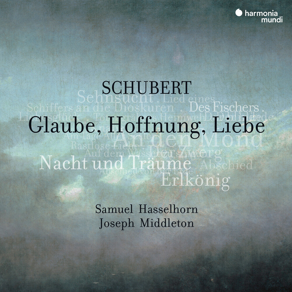 the album cover for Samuel Hasselhorn / Middleton,Joseph - Schubert: Glaube Hoffnung Liebe Lieder