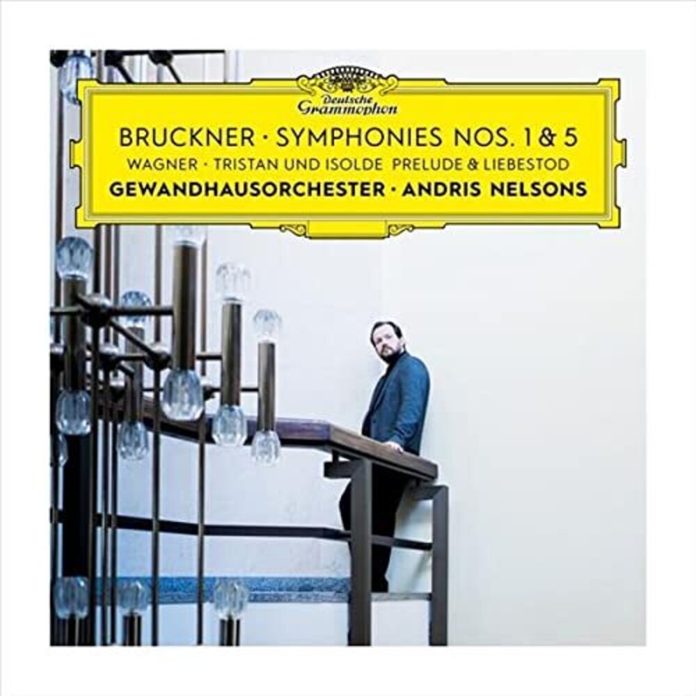 the album cover for Bruckner / Andris Nelsons / Gewandhausorchester - Bruckner: Symphonies 1 & 5 (Uk)