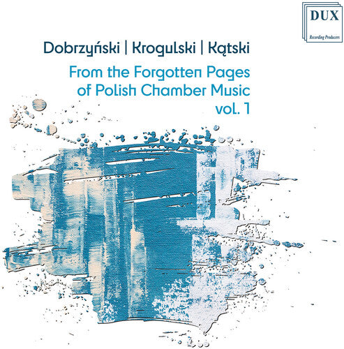 Dobrzynski / Polish Piano Trio / Sumlinska - From The Forgotten Pages Of Polish Chamber Music 1 - Music CD