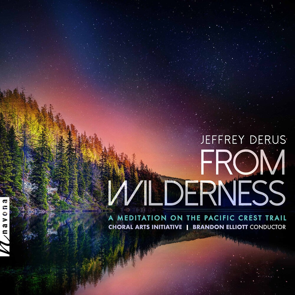 the album cover for Derus / Choral Arts Initiative - From Wilderness
