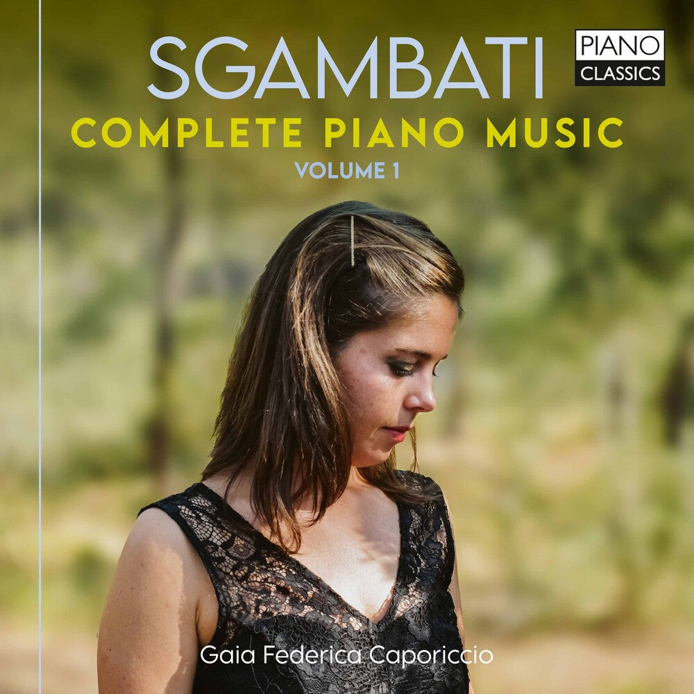 the album cover for Sgambati / Caporiccio - Complete Piano Music 1 (2pk)