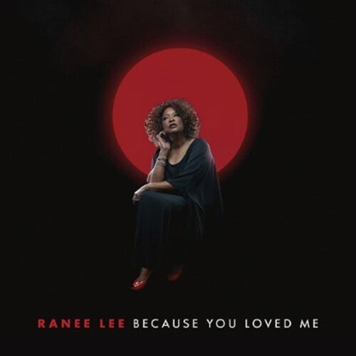Lee,ranee - Because You Loved Me - Music CD