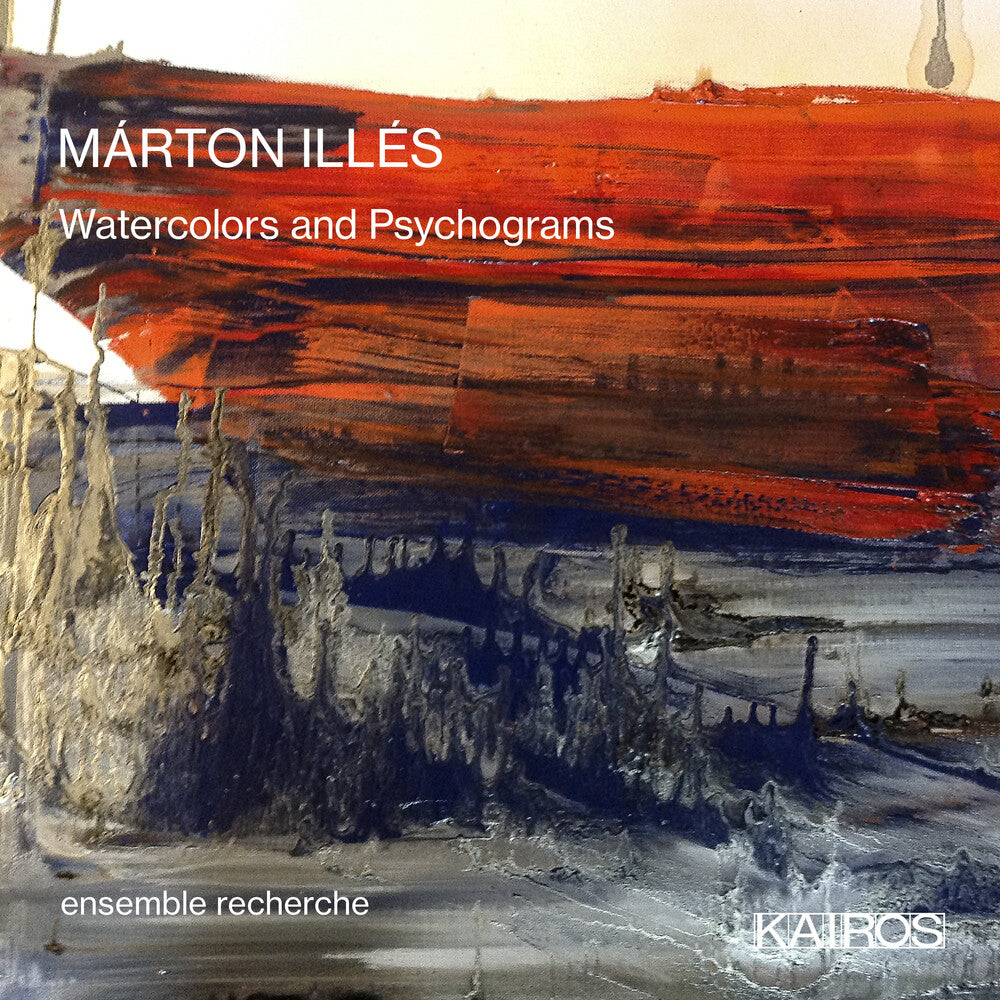 the album cover for Ensemble Recherche - Marton Illes: Watercolors And Psychograms