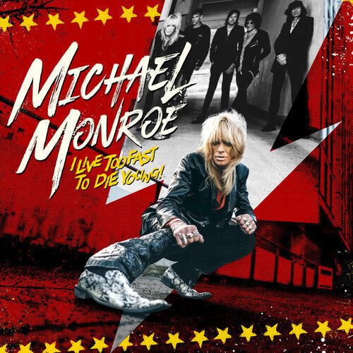 Michael Monroe - I Live Too Fast To Die Young Vinyl Record