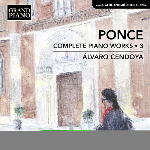 Ponce / Cendoya - Complete Piano Works - Music CD
