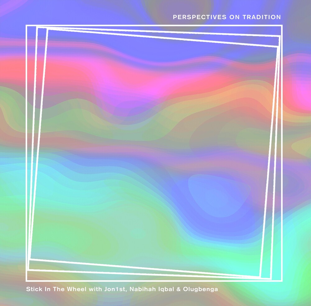 the album cover for Stick in the Wheel - Presents Perspectives On Tradition