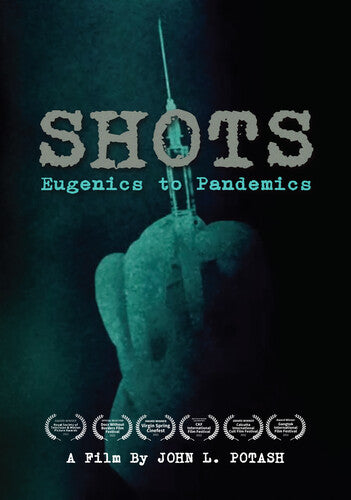 Shots: Eugenics To Pandemics - Shots: Eugenics To Pandemics - DVD