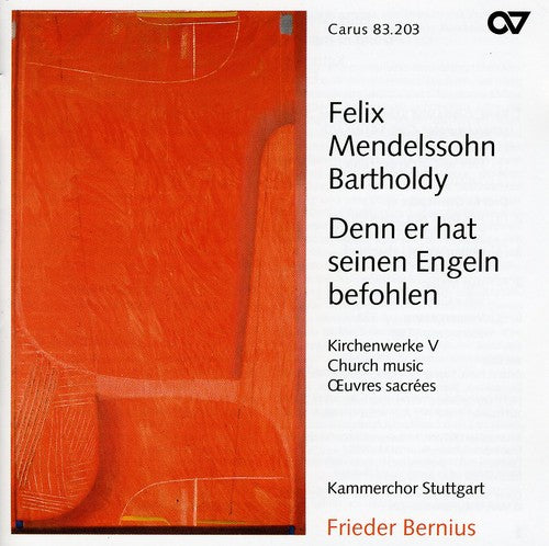 Mendelssohn / Bernius / Chamber Choir Stuttgart - Denn Er Hat Seinen Engeln Befohlen 5: Church Music - Music CD