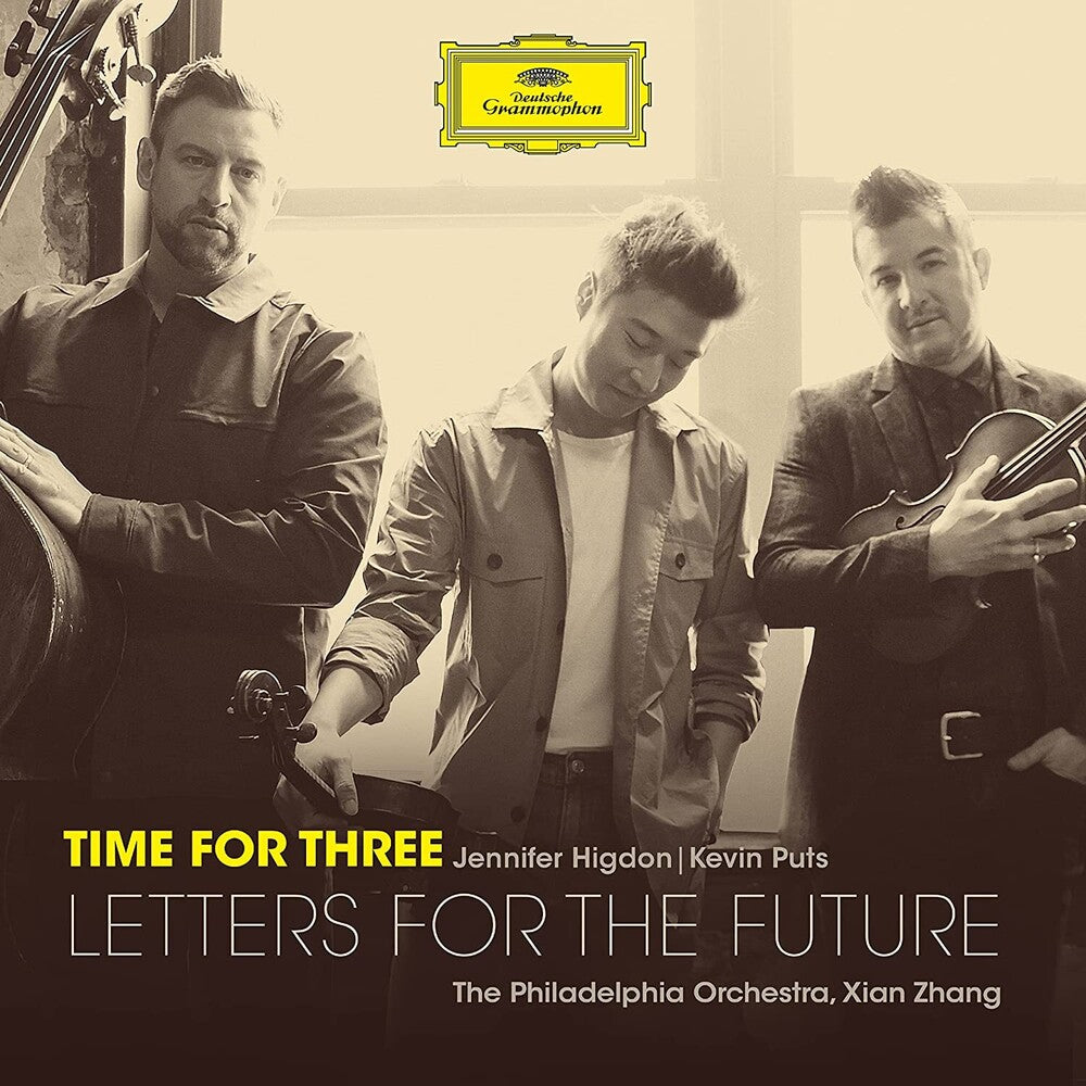 the album cover for Time For Three / Xian Zhang / Philadelphia Orch - Letters For The Future