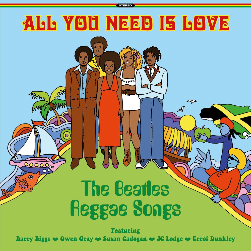 the album cover for All You Need Is Love: The Beatles Reggae / Various - All You Need Is Love: The Beatles Reggae / Various