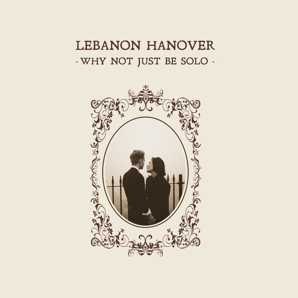 the album cover for Lebanon Hanover - Why Not Just Be Solo